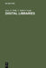 Digital Libraries: Principals and Practice in a Global Environment by Lucy A./ Large, Andrew Tedd