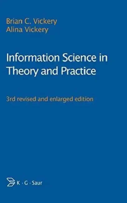 Information Science In Theory And Practice by B. C./ Vickery, A. Vickery