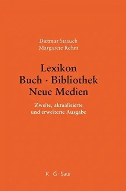 Lexikon Buch - Bibliothek - Neue Medien by Dietmar Strauch