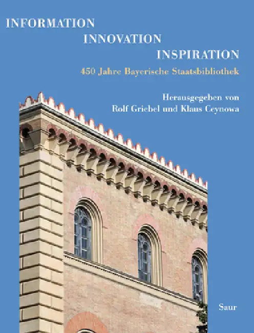 Information - Innovation - Inspiration by Rolf Griebel, Klaus Ceynowa, Klaus Haller