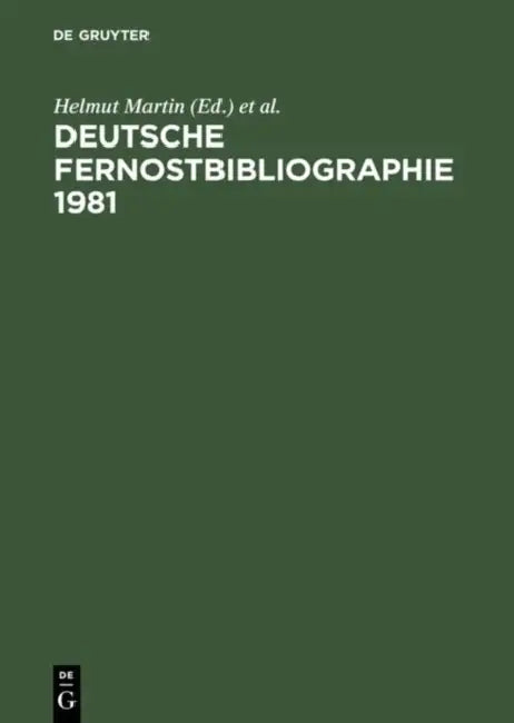 Deutsche Fernostbibliographie 1981: Deutschsprachige Veröffentlichungen Über Ost-, Zentral- Und Südostasien by Helmut Martin, Günther Pflug, Rainer Krempien
