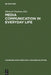 Media Communication in Everyday Life: Interpretative Studies on Children's and Young People's Media Actions by Michael Charlton