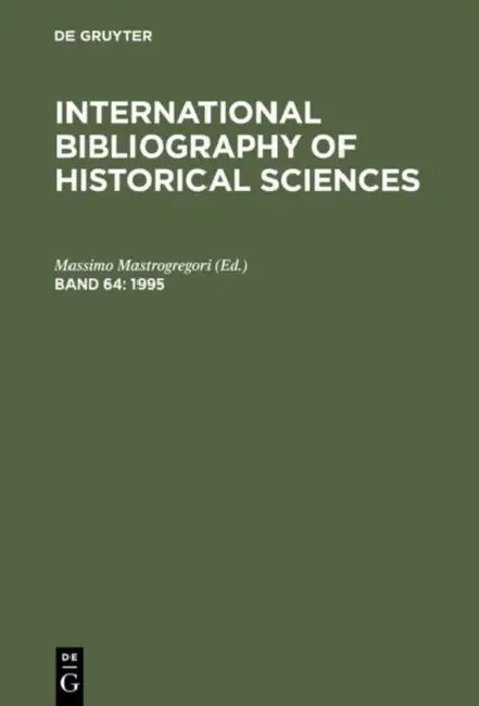 International Bibliography of Historical Sciences by Massimo Mastrogregori