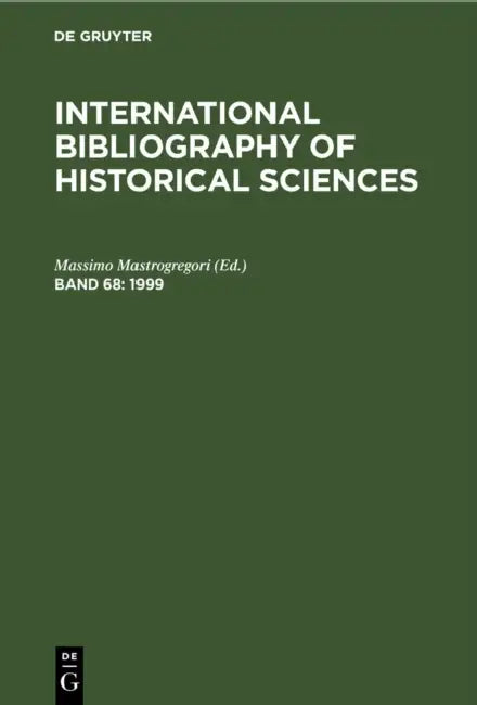 International Bibliography of Historical Sciences by Massimo Mastrogregori