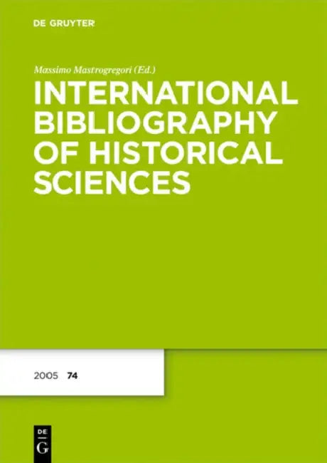 International Bibliography of Historical Sciences 2005 by Massimo (EDT) Mastrogregori