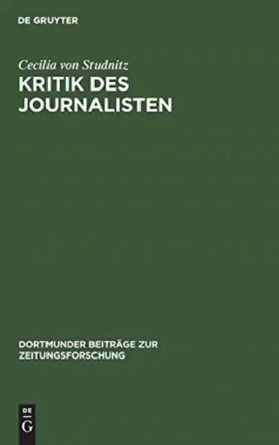 Kritik des Journalisten by Cecilia Von Studnitz