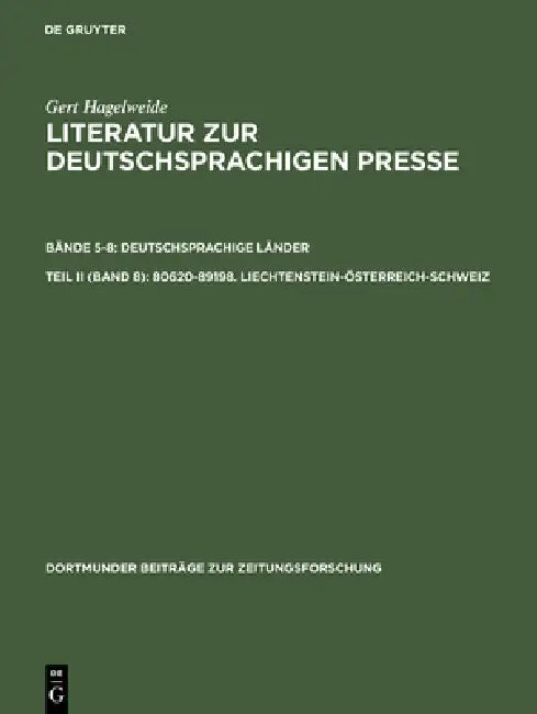 80620-89198. Liechtenstein-Österreich-Schweiz: Pressegeschichte Der Länder. Lokale Pressegeschichte by Gert Hagelweide