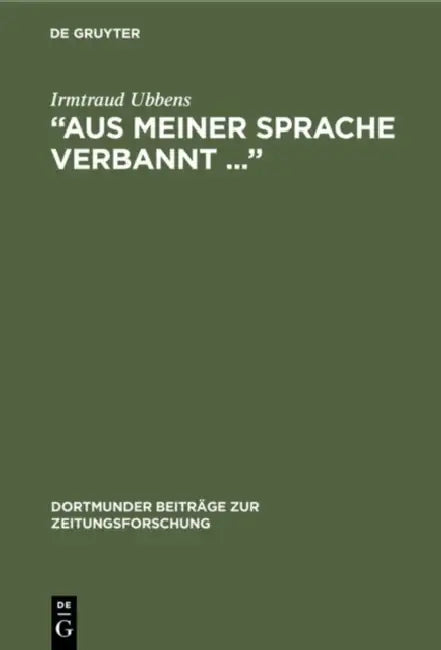 "Aus meiner Sprache verbannt ..." by Irmtraud Ubbens