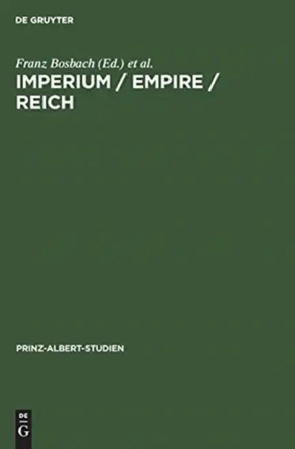 Imperium / Empire / Reich by Franz Bosbach, Hermann Hiery, Christoph Kampmann