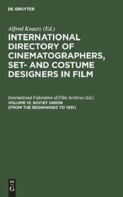 Soviet Union (from the Beginnings to 1991) by International Federation of Film Archive, Natalija Cemodanova