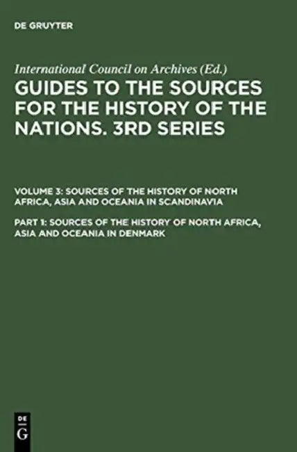 Sources of the History of North Africa, Asia and Oceania in Denmark by C. Rise (ADP) Danish National Archives (COR)/ Hansen