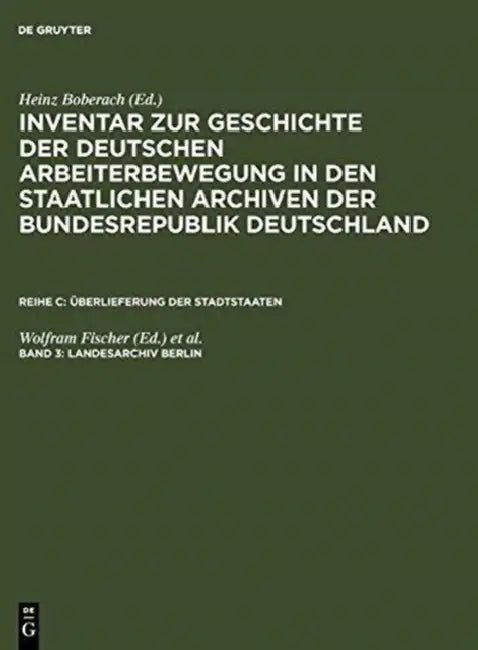 Landesarchiv Berlin by Wolfram (EDT)/ Lösche, Peter (EDT)/ Fuchs, Eckhardt (ADP)/ Lewin, Rosemarie (ADP) Fischer