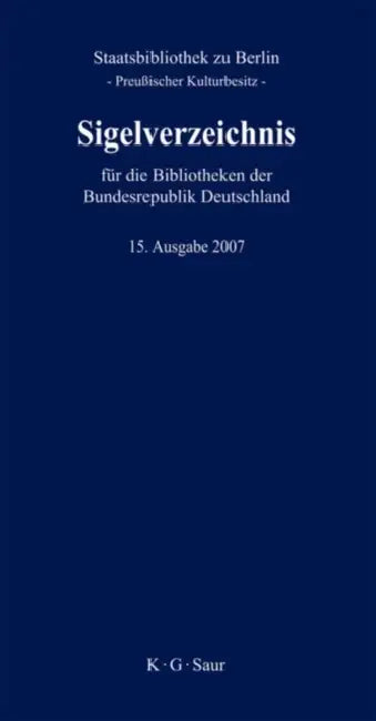 Sigelverzeichnis Fur Die Bibliotheken Der Bundesrepublik Deutschland by Preubischer Staatsbibliothek Zu Berlin