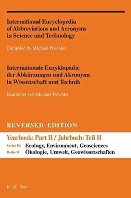 International Encyclopedia of Abbreviations and Acronyms in Science and Technology II: A-z Reversed Edition by Michael (EDT) Peschke