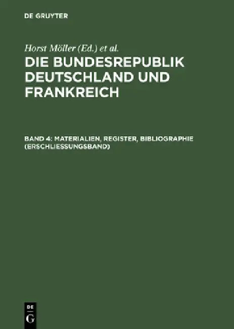 Materialien, Register, Bibliographie (Erschließungsband) by Ulrich Lappenküper, Andreas Wilkens, Herbert Elzer