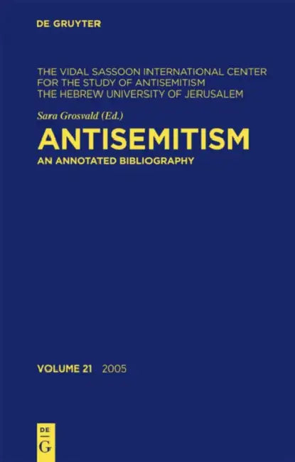 Antisemitism: An Annotated Bibliography by Sara (EDT) Grosvald