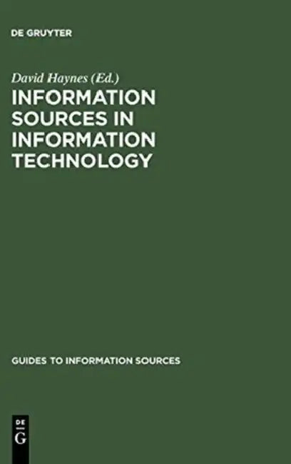 Information Sources in Information Technology by David Haynes