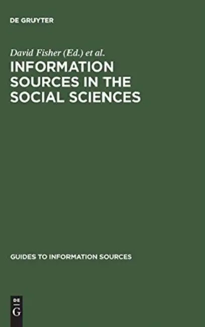 Information Sources in the Social Sciences by David Fisher, Sandra Price, Terry Hanstock