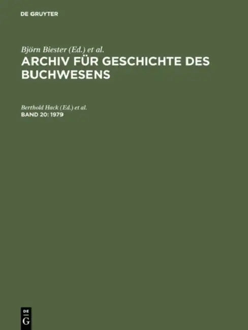 Archiv für Geschichte des Buchwesens, Band 20, Archiv für Geschichte des Buchwesens (1979) by Berthold Hack, Reinhard Wittmann, Marietta Kleiss