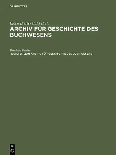 Register Zum Archiv Für Geschichte Des Buchwesens (Band I-XX) by Bernhard Fabian
