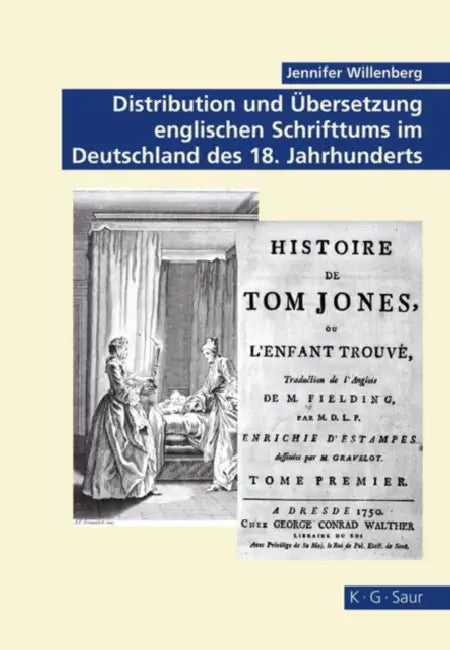 Distribution Und Übersetzung Englischen Schrifttums Im Deutschland Des 18. Jahrhunderts by Jennifer Willenberg