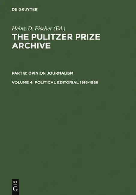 Political Editorial 1916-1988: From War-Related Conflicts to Metropolitan Disputes by Heinz-D Fischer