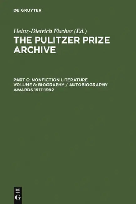 Biography / Autobiography Awards 1917-1992: From the Lucky Discoverer of America to an Unfortunate Vietnam Veteran by Heinz-D Fischer
