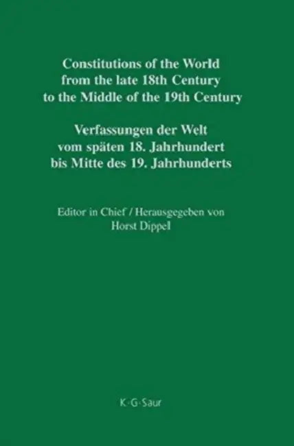 Constitutional Documents of Belgium, Luxembourg and the Netherlands 1789-1848 / Documents Constitutionnels de la Belgique, Du Luxembourg Et Des Pays-B by Fred Stevens, Philippe Poirier, Peter A. J. van den Berg