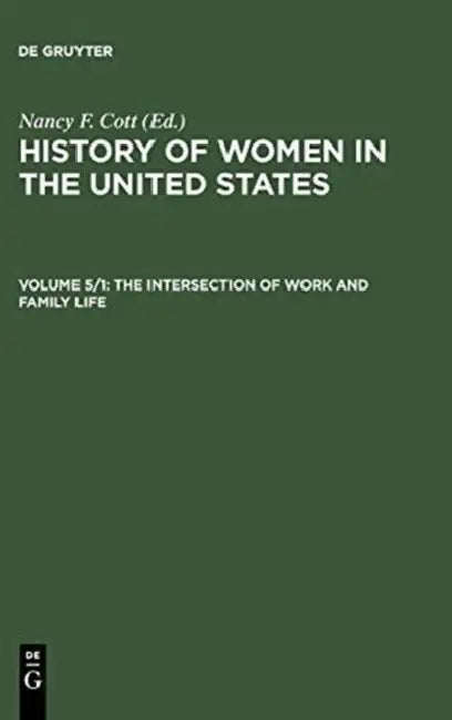 The History of Women in the United States by Nancy F. (EDT) Cott