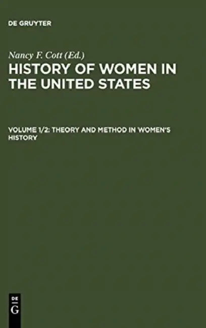 The History of Women in the United States by Nancy F. (EDT) Cott