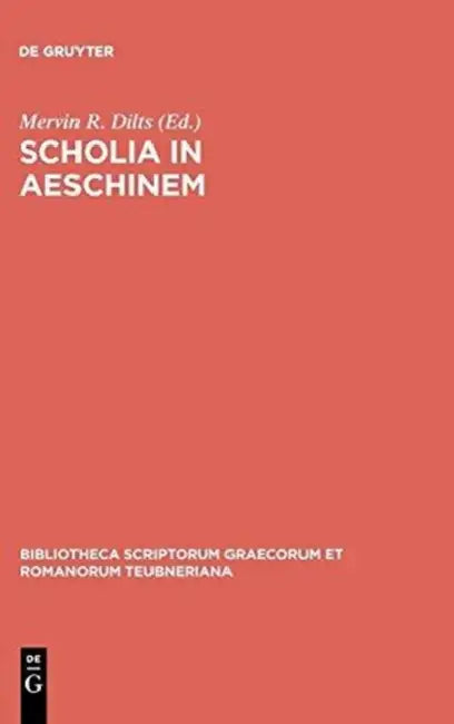Scholia in Aeschinem by Mervin R. Dilts