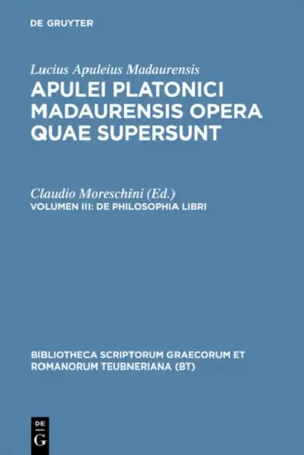 de Philosophia Libri by Apuleius Platonicus Madaurensis, Claudio Moreschini