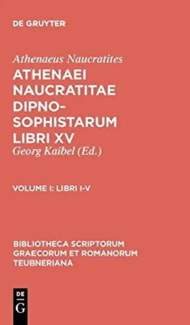 Libri I-V by Athenaeus Naucratites, Georg Kaibel