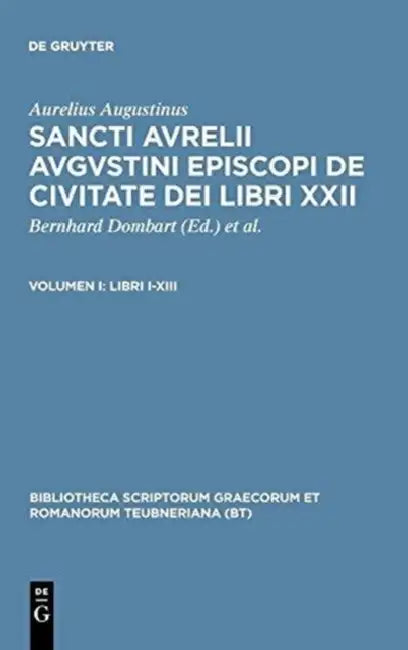 Libri I-XIII: [Enth.: Duas Epistulas AD Firmum / Add. Johannes Divjak by Bernhard Dombart, Alfons Kalb, Aurelius Augustinus