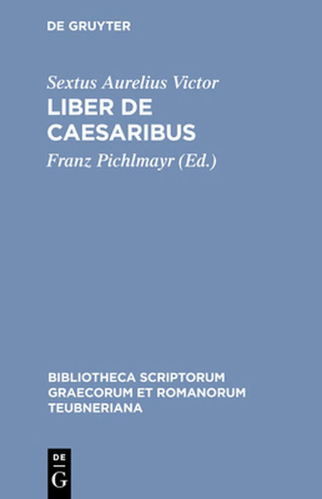Liber de Caesaribus by Sextus Aurelius Victor
