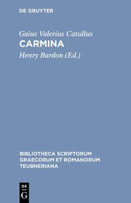 Carmina by Gaius Valerius Catullus