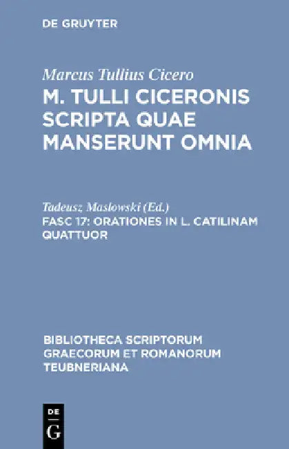 Orationes in L. Catilinam quattuor by Marcus Tullius Cicero, Tadeusz Maslowski