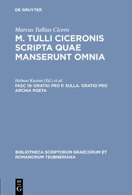 Oratio Pro P. Sulla. Oratio Pro Archia Poeta by Helmut Kasten