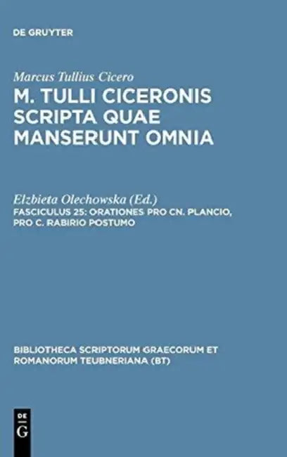 Orationes Pro Cn. Plancio, Pro C. Rabirio Postumo by Marcus Tullius Cicero, Elzbieta Olechowska