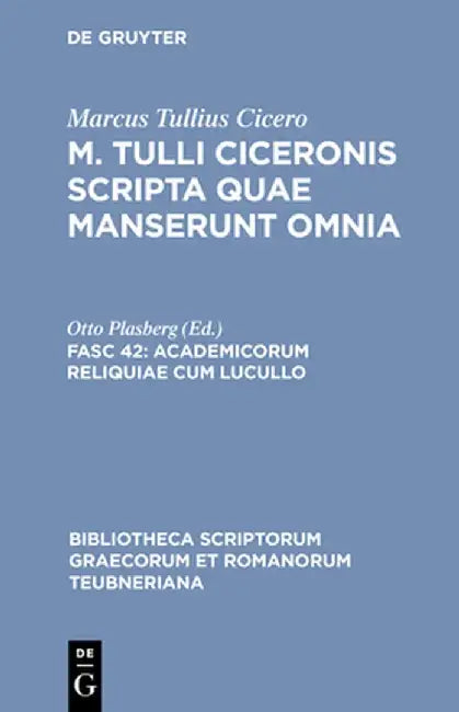 Academicorum Reliquiae Cum Lucullo by Otto Plasberg