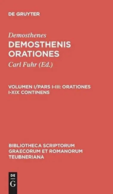 Orationes I-XIX Continens by Demosthenes, Carl Fuhr