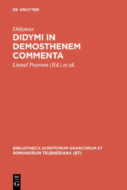 Didymi in Demosthenem Commenta by Didymus, Lionel Pearson, Susan Stephens