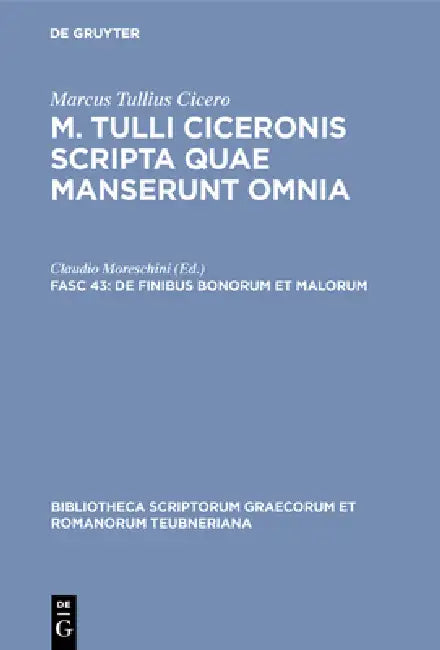 de Finibus Bonorum Et Malorum by Marcus Tullius Cicero, Claudio Moreschini