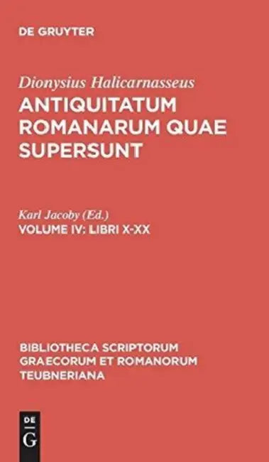 Libri X-XX by Dionysius Halicarnasseus, Karl Jacoby