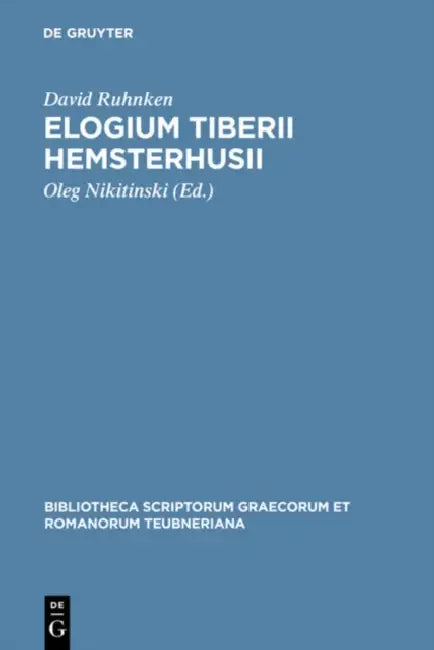 Elogium Tiberii Hemsterhusii by David Ruhnken, Oleg Nikitinski