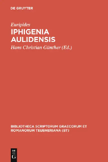 Iphigenia Aulidensis by Euripides, Hans Christian Günther
