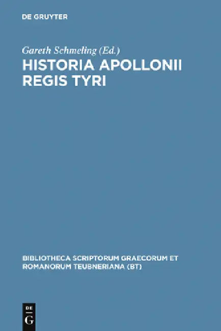 Historia Apollonii Regis Tyri by Gareth Schmeling