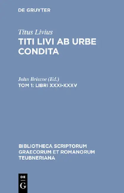 Libri XXXI-XXXV by Titus Livius, John Briscoe