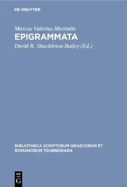 Epigrammata by Marcus Valerius Martialis, David R. Shackleton Bailey