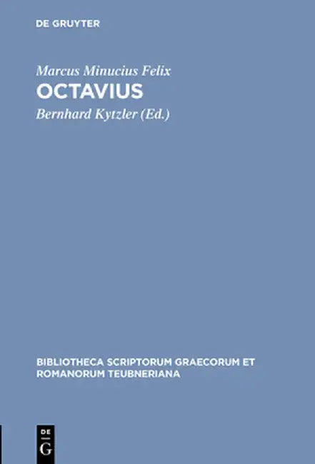 Octavius by Marcus Minucius Felix